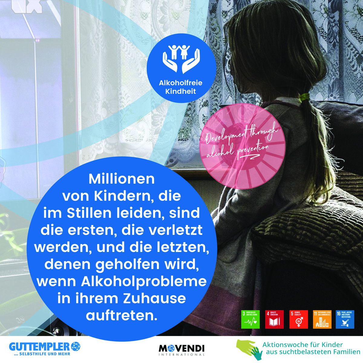 Infografik zur „Aktionswoche für Kinder aus suchtbelasteten Familien“: Seitliche Ansicht eines Mädchens, das nachdenklich auf einem Sofa am Fenster sitzt. Großes blaues Textfeld: „Millionen von Kindern, die im Stillen leiden, sind die ersten, die verletzt werden, und die letzten, denen geholfen wird, wenn Alkoholprobleme in ihrem Zuhause auftreten.“ Oben Symbol „Alkoholfreie Kindheit“, unten Logos von Guttemplern und Movendi International.