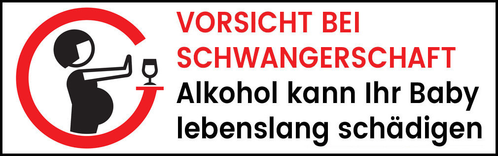 Piktogramm mit einer schwangeren Frau, die Alkohol ablehnt. Dneben der Text: Vorsicht bei Schwangerschaft. Alkohol kann ihr Baby lebenslang schädigen.