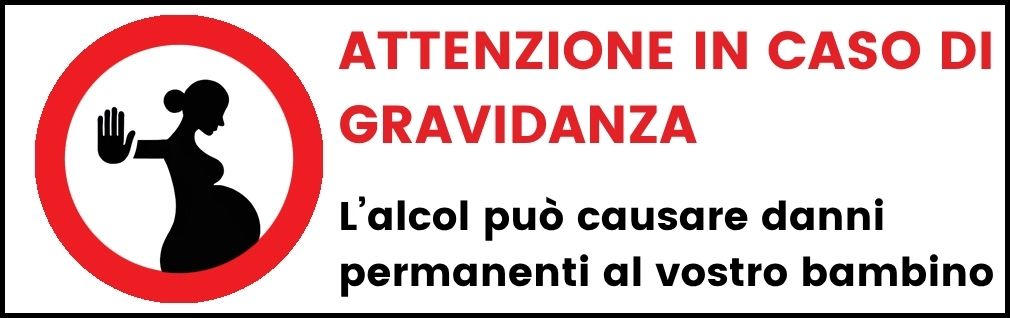 Warnhinweis auf Italienisch: Silhouette einer schwangeren Frau im roten Verbotskreis mit erhobener Stopphand; Text: 'Attenzione in caso di gravidanza. L’alcol può causare danni permanenti al vostro bambino.'